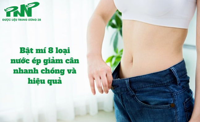 Bật mí 8 loại nước ép giảm cân nhanh chóng và hiệu quả